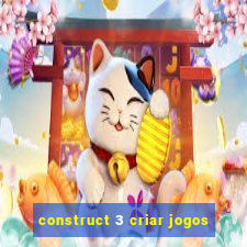 construct 3 criar jogos